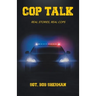 Cop Talk: Real Stories, Real Cops