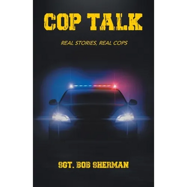 Cop Talk: Real Stories, Real Cops