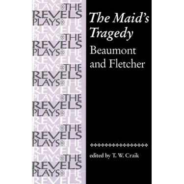 The Maid's Tragedy: Beaumont and Fletcher