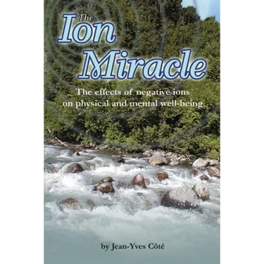 The Ion Miracle: The effects of negative ions on physical and mental well-being