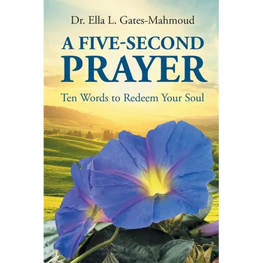 A Five-Second Prayer: Ten Words to Redeem Your Soul