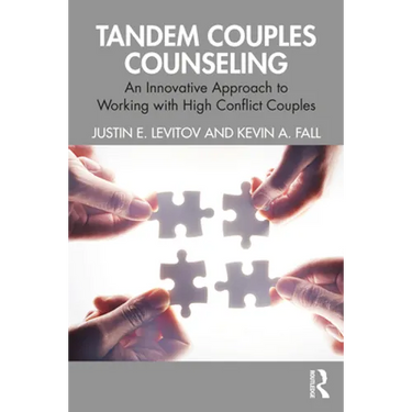 Tandem Couples Counseling: An Innovative Approach to Working with High Conflict Couples
