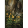 Girl with No Name: The Incredible Story of a Child Raised by Monkeys