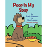 Poop in My Soup
