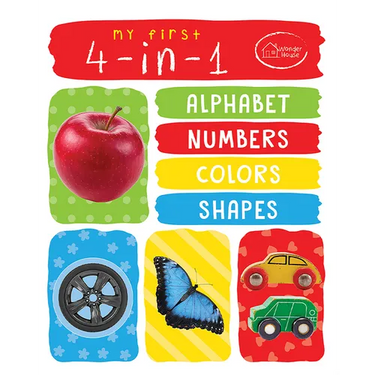 My First 4 in 1: Alphabet, Numbers, Colors, Shapes