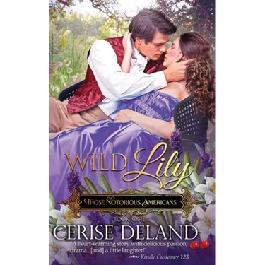 Wild Lily: Those Notorious Americans, Book 1, Steamy Family Saga of the Gilded Age and Edwardian Era