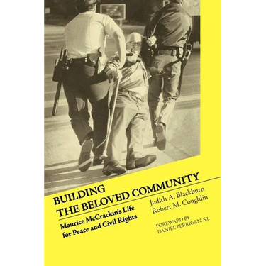 Building the Beloved Community: Maurice McCrackin's Life for Peace and Civil Rights