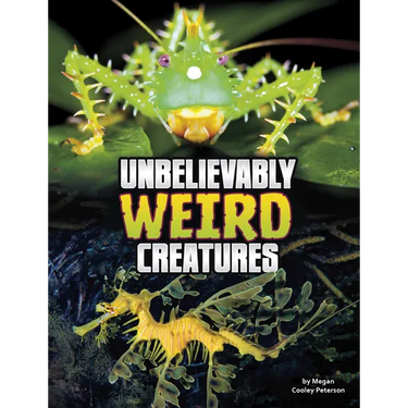 Unbelievably Weird Creatures