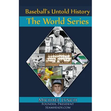 Baseball's Untold History: The World Series