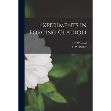 Experiments in Forcing Gladioli