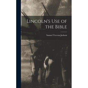 Lincoln's use of the Bible