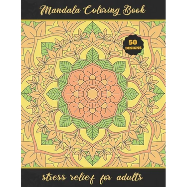 Mandala Coloring Book: STRESS RELIEF FOR ADULTS - Relaxation and Stress-Relief - Creative Gifts.