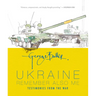 Ukraine: Remember Also Me: Testimonies from the War