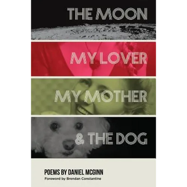 The Moon, My Lover, My Mother, & the Dog