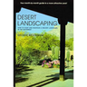 Desert Landscaping: How to Start and Maintain a Healthy Landscape in the Southwest