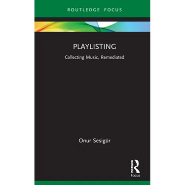 Playlisting: Collecting Music, Remediated