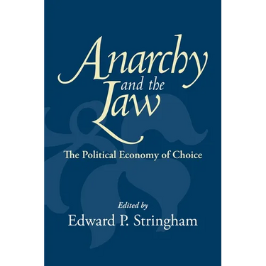 Anarchy and the Law: The Political Economy of Choice