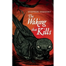 The Waking That Kills