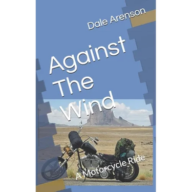 Against The Wind: A Motorcycle Ride