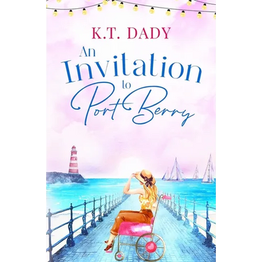 An Invitation to Port Berry: A joyful and uplifting romance about fresh starts and second chances