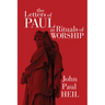 The Letters of Paul as Rituals of Worship