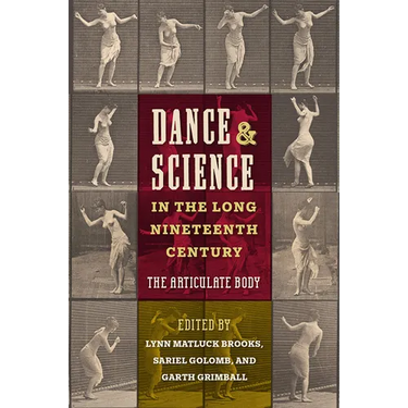 Dance and Science in the Long Nineteenth Century: The Articulate Body