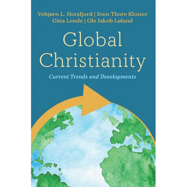 Global Christianity: Current Trends and Developments