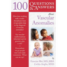 100 Question & Answers about Vascular Anomalies