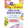 Big Sister's Guide to the World of Work: The Inside Rules Every Working Girl Must Know (Original)