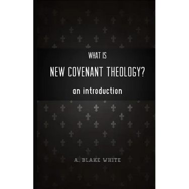 What is New Covenant Theology? An Introduction