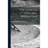 The Logic of Personal Knowledge: Essays Presented to Michael Polanyi on His Seventieth Birthday, 11th March 1961
