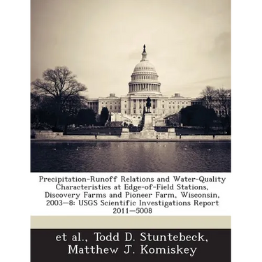 Precipitation-Runoff Relations and Water-Quality Characteristics at Edge-Of-Field Stations, Discovery Farms and Pioneer Farm, Wisconsin, 2003-8: Usgs