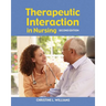 Therapeutic Interaction in Nursing: .
