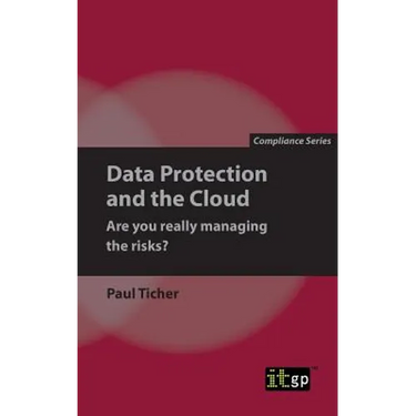 Data Protection and the Cloud - Are you really managing the risks?