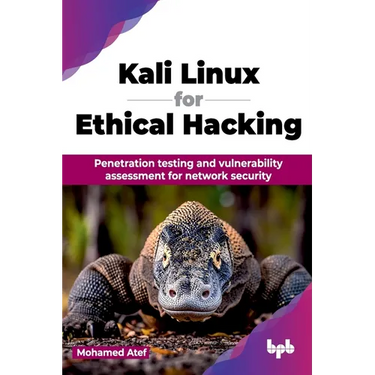 Kali Linux for Ethical Hacking: Penetration testing and vulnerability assessment for network security (English Edition)