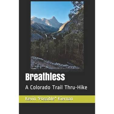Breathless: A Colorado Trail Thru-Hike