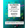 6th Grade ILLINOIS ISAT, MATH, Test Prep: 2019: 6th Grade ILLINOIS STANDARDS ACHIEVEMENT TEST MATH Test prep/study guide