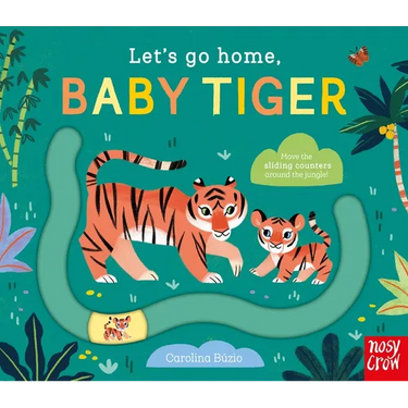 Let's Go Home, Baby Tiger