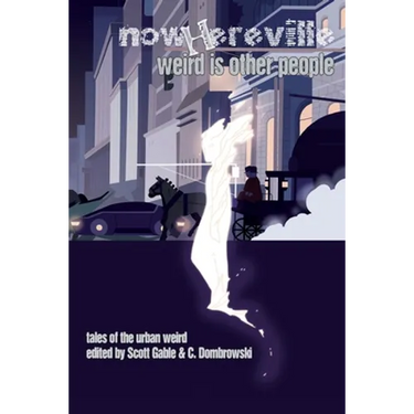Nowhereville: Weird Is Other People