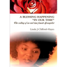A Blessing Happening "In Our Time"