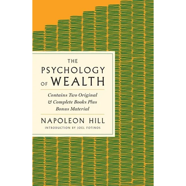 The Psychology of Wealth: The Practical Guide to Prosperity and Success