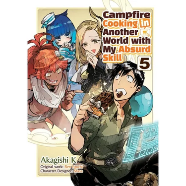Campfire Cooking in Another World with My Absurd Skill: Volume 5 (Manga)