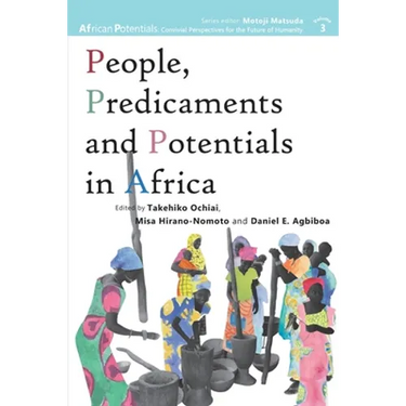 People, Predicaments and Potentials in Africa