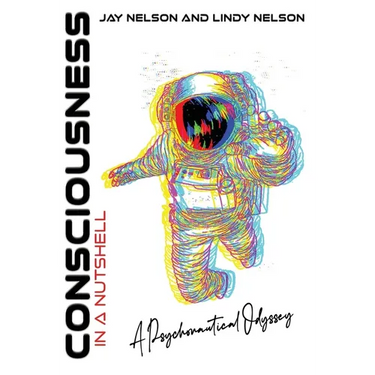 Consciousness in a Nutshell: A Psychonautical Odyssey