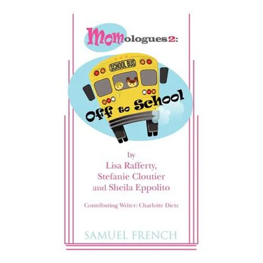 Momologues 2: Off to School