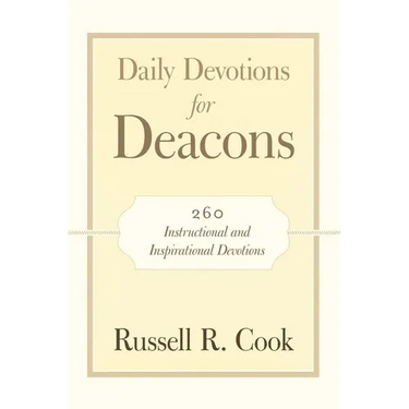 Daily Devotions for Deacons: 260 Instructional and Inspirational Devotions