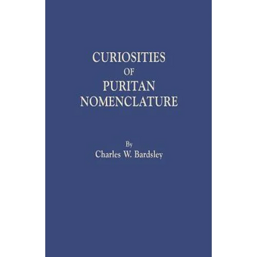 Curiosities of Puritan Nomenclature