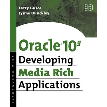Oracle 10g Developing Media Rich Applications