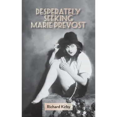 Desperately Seeking Marie Prevost (Hardback)