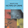 Rights for Victims of Crime: Rebalancing Justice